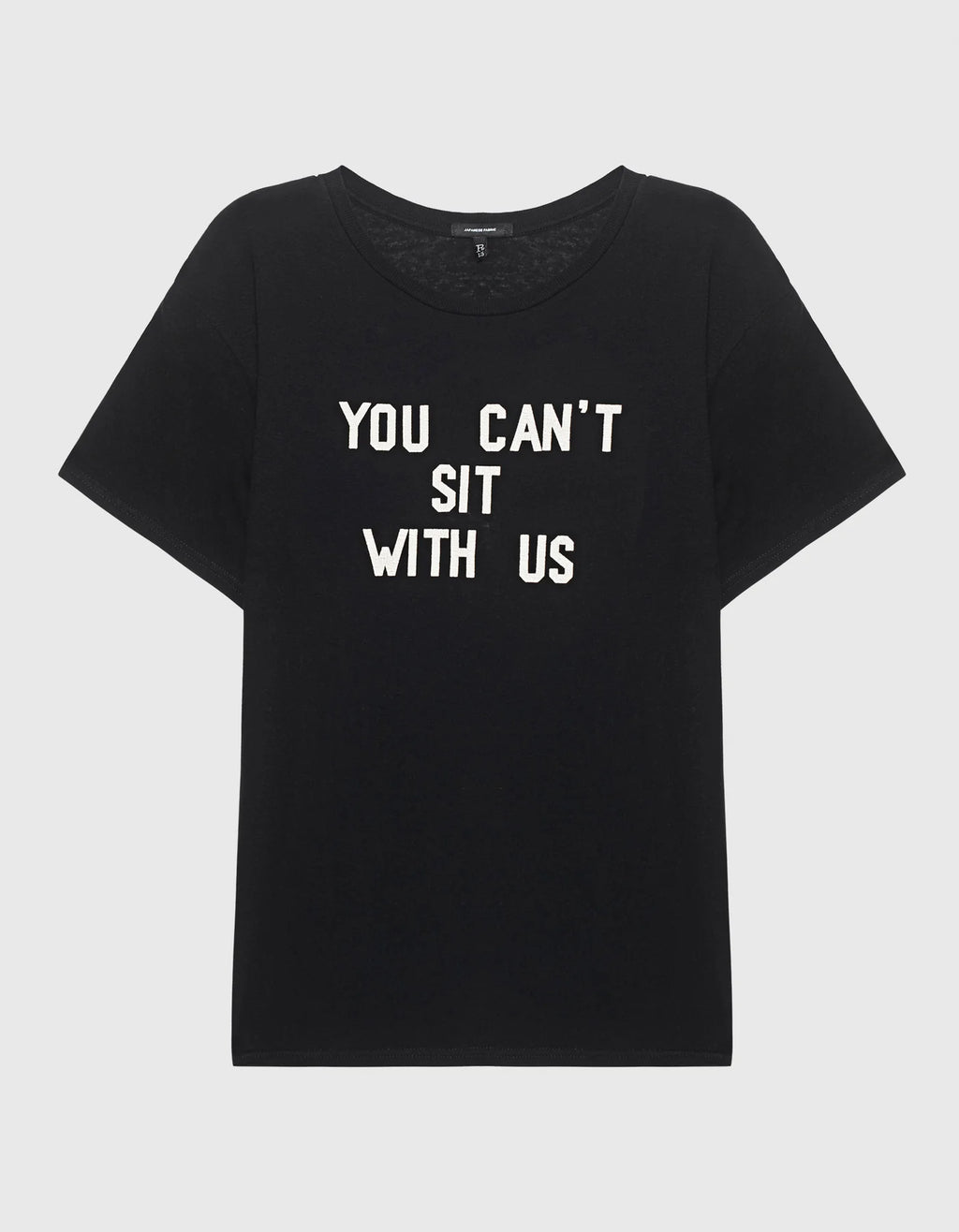 R13 T-SHIRT You Can't Sit with us K130A